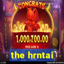 the hrntai