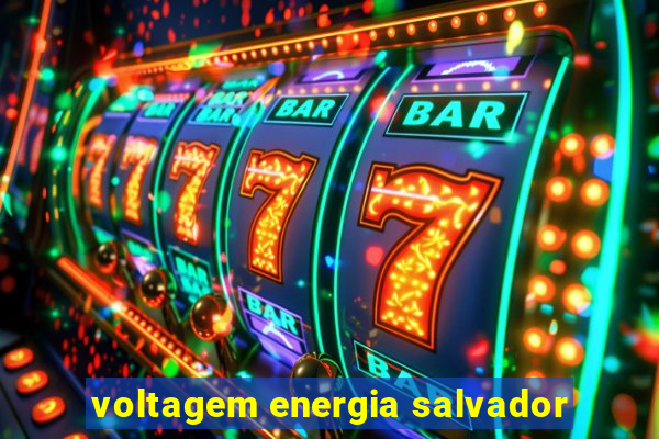 voltagem energia salvador