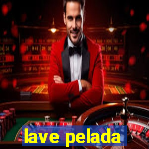 lave pelada