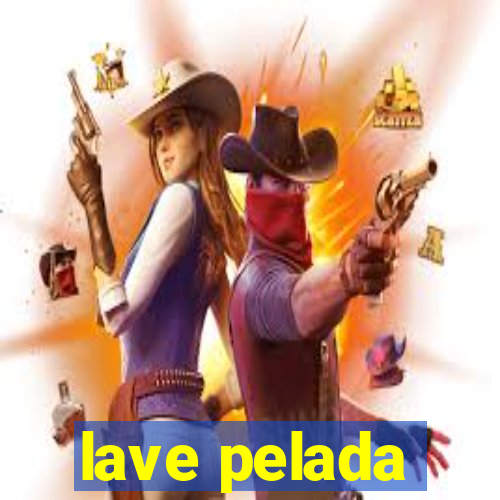 lave pelada