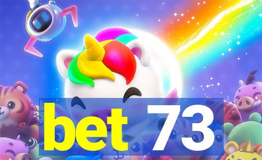 bet 73