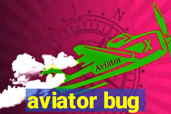 aviator bug