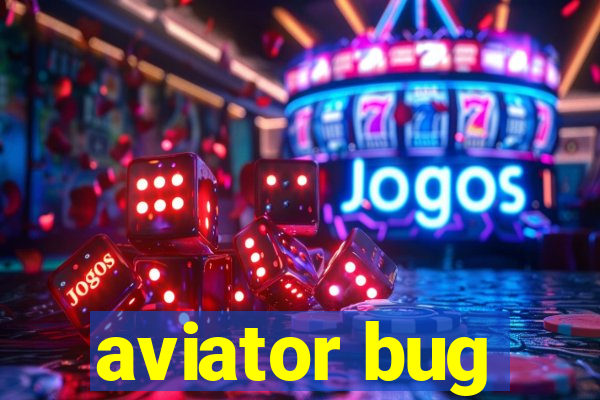 aviator bug