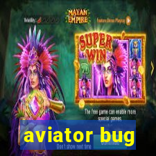 aviator bug