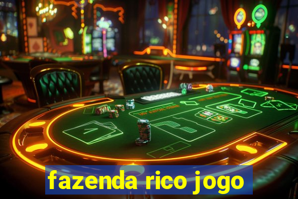 fazenda rico jogo