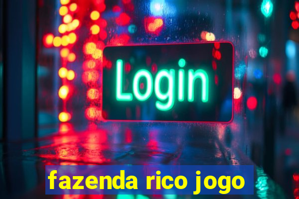 fazenda rico jogo