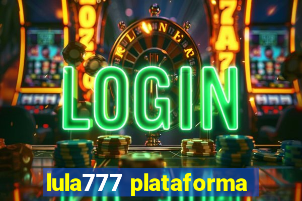 lula777 plataforma