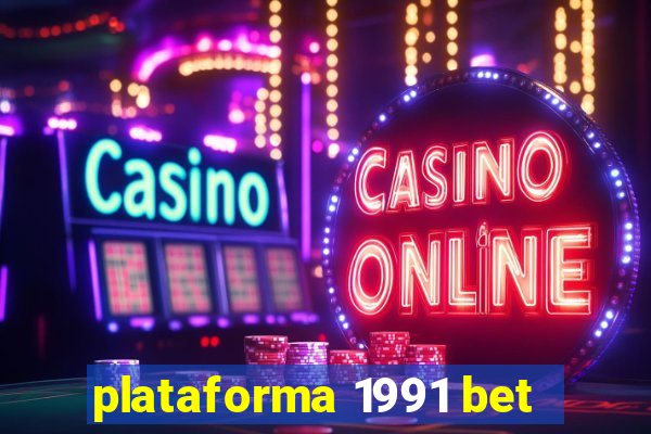 plataforma 1991 bet