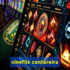 cineflix cantareira