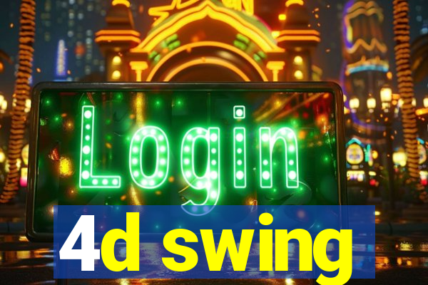 4d swing