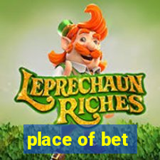 place of bet