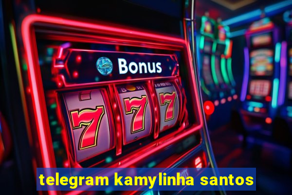 telegram kamylinha santos