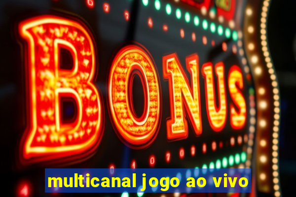 multicanal jogo ao vivo