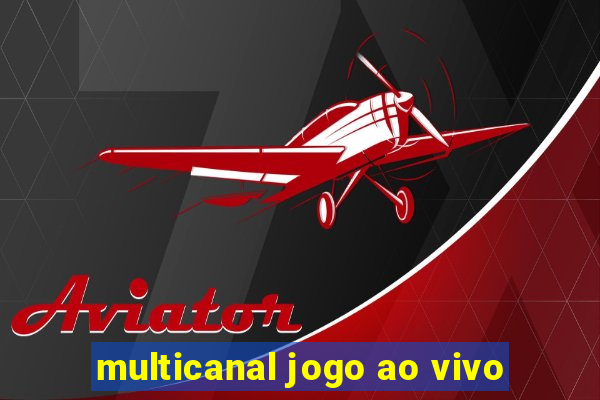 multicanal jogo ao vivo