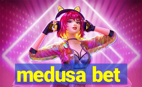 medusa bet