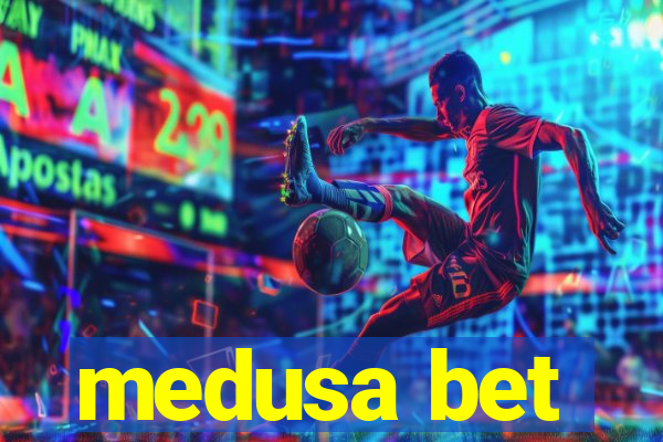 medusa bet