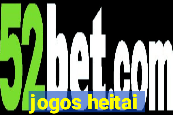 jogos heitai