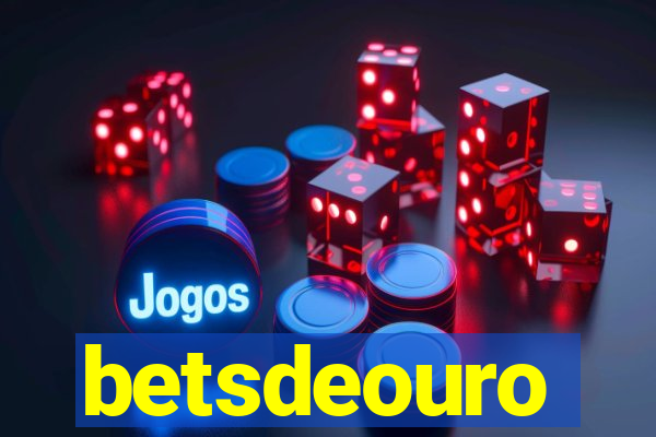 betsdeouro