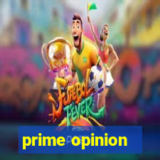 prime opinion