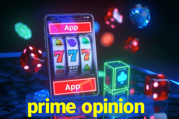 prime opinion