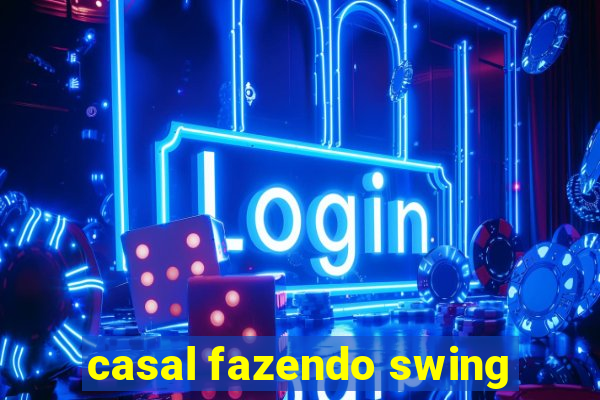 casal fazendo swing