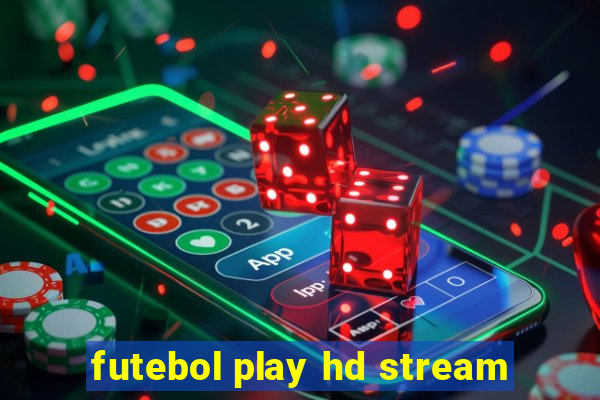 futebol play hd stream