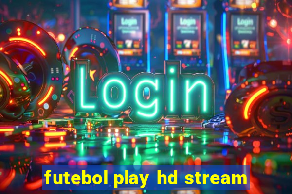 futebol play hd stream