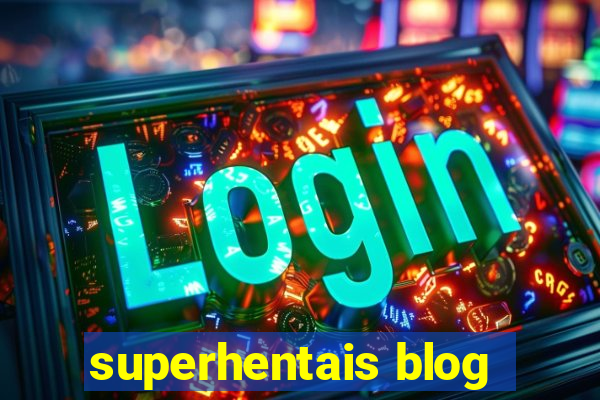 superhentais blog