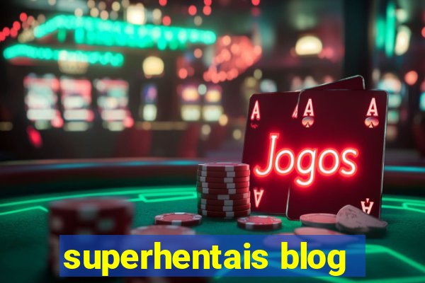 superhentais blog