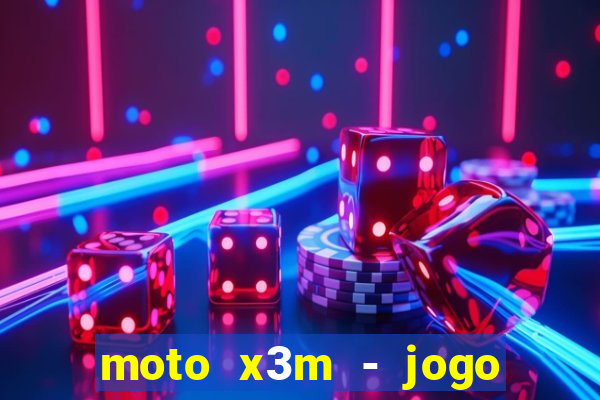 moto x3m - jogo de moto