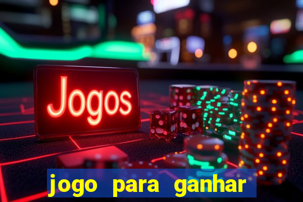 jogo para ganhar dinheiro sem pagar