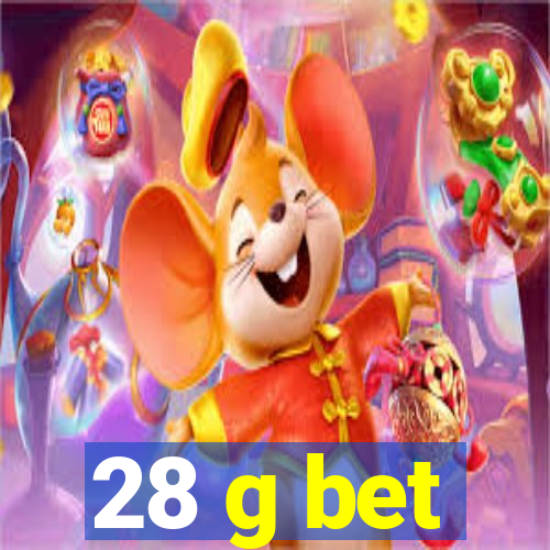 28 g bet