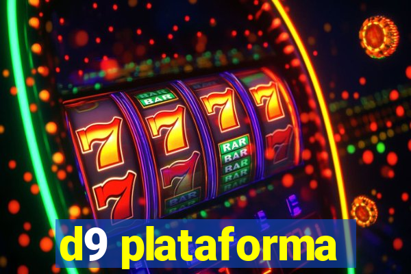 d9 plataforma