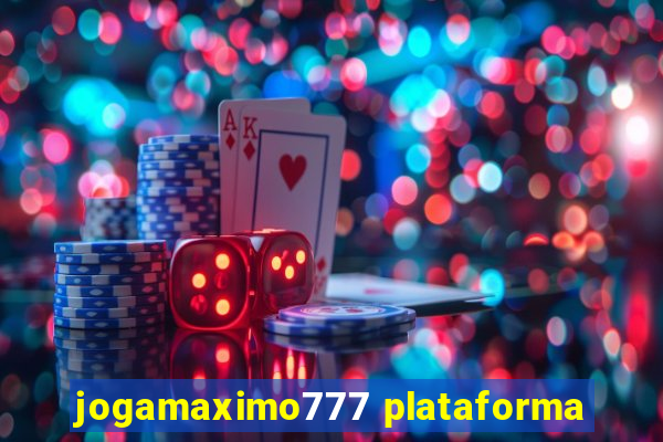 jogamaximo777 plataforma