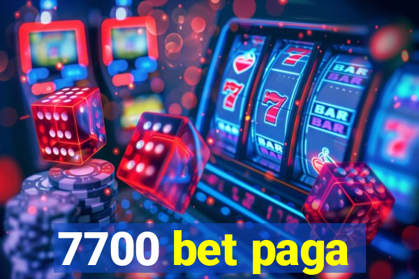 7700 bet paga