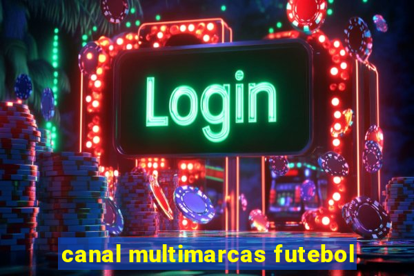 canal multimarcas futebol