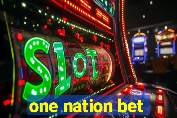 one nation bet