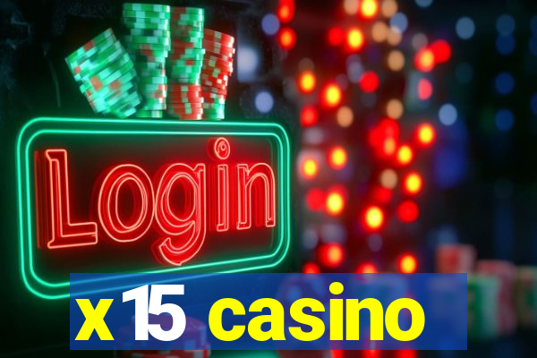 x15 casino