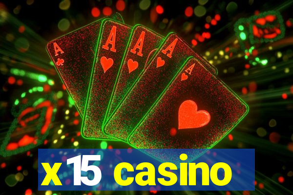 x15 casino