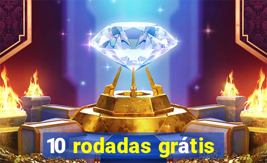 10 rodadas grátis