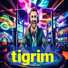 tigrim