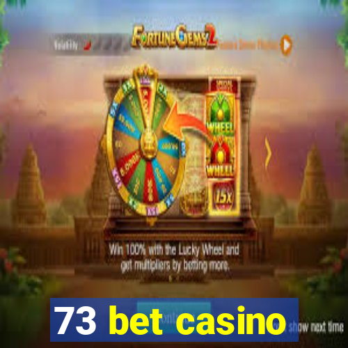 73 bet casino