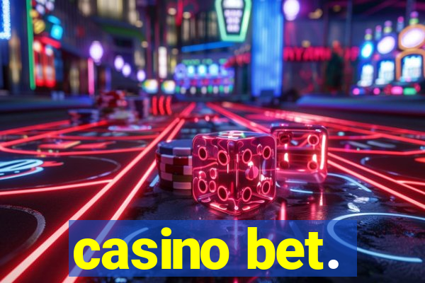 casino bet.