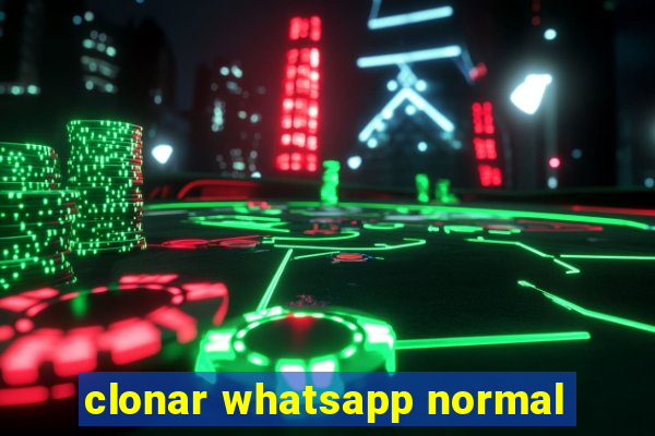 clonar whatsapp normal