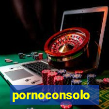 pornoconsolo