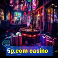 5p.com casino