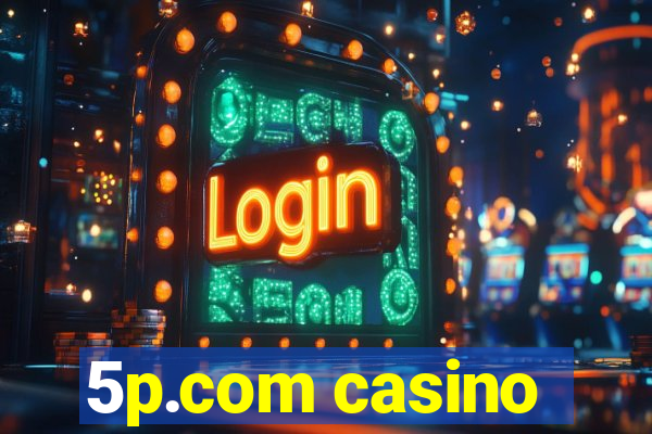 5p.com casino