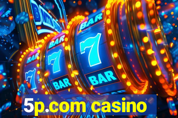 5p.com casino