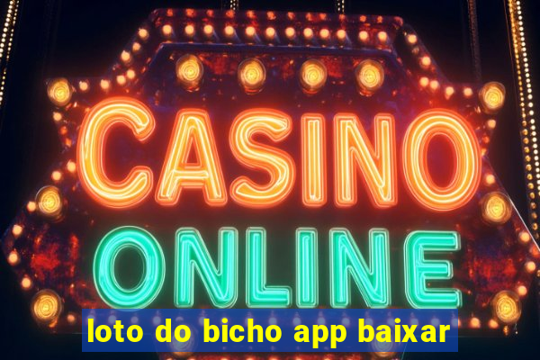 loto do bicho app baixar