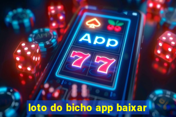 loto do bicho app baixar